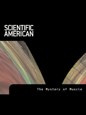 cover image of Scientific American: The Mystery of Muscle